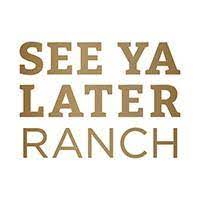 see ya later ranch logo